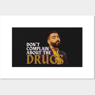 Don't Complain About the Drugs Posters and Art